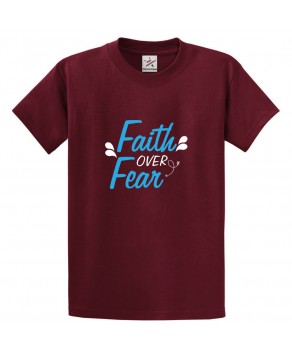 Faith Over Fear Religious Classic Unisex Kids and Adults T-Shirt